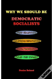 Why We Should Be Democratic Socialists
