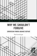 Why We Shouldnâ€™T Forgive