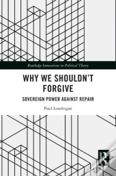 Why We Shouldn'T Forgive