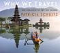Why We Travel - Preview