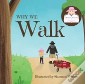Why We Walk