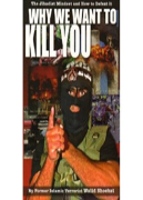 Why We Want To Kill You