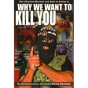 Why We Want To Kill You - Preview