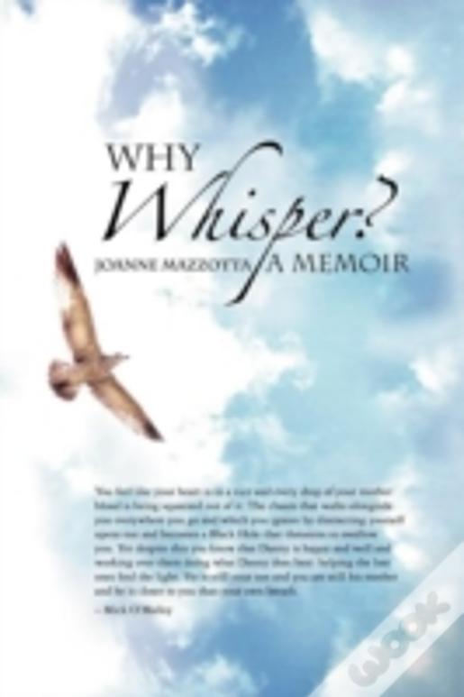 Why Whisper?: A Memoir