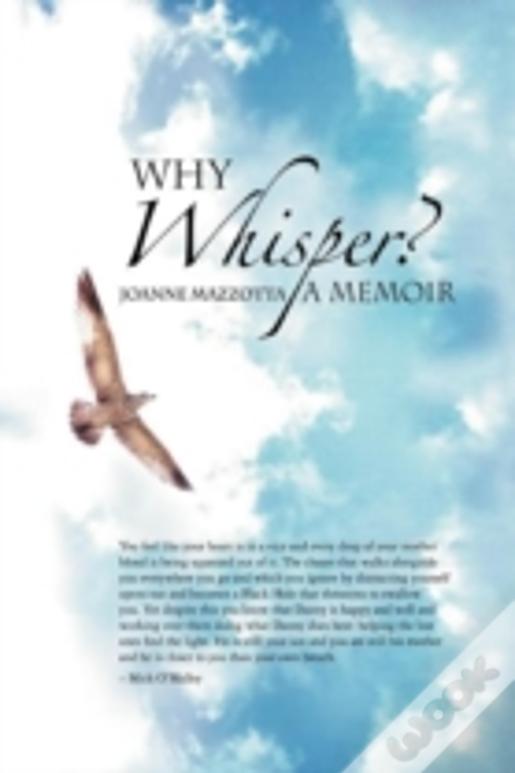 Why Whisper?: A Memoir
