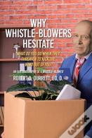 Why Whistle-Blowers Hesitate