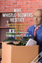 Why Whistle-Blowers Hesitate