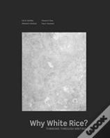 Why White Rice? Thinking Through Writing