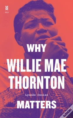Capa do artigo Why Willie Mae Thornton Matters