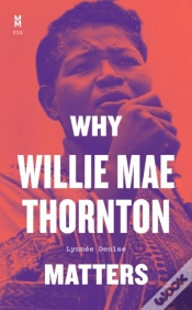 Capa do artigo Why Willie Mae Thornton Matters
