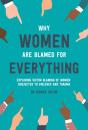 Why Women Are Blamed For Everything - Preview
