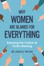 Why Women Are Blamed For Everything - Preview