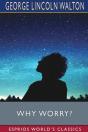 Why Worry? (Esprios Classics) - Preview