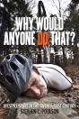 Why Would Anyone Do That? - Preview