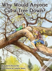 Capa do artigo Why Would Anyone Want To Cut A Tree Down?