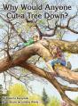Why Would Anyone Want To Cut A Tree Down? - Preview