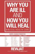 Why You Are Ill And How You Will Heal