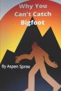 Why You Can'T Catch Bigfoot - Preview