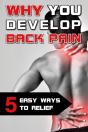 Why You Develop Back Pain - 5 Easy Ways To Relief - Preview