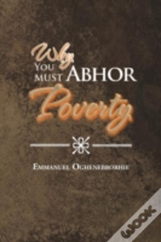 Why You Must Abhor Poverty
