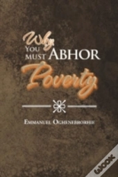 Why You Must Abhor Poverty
