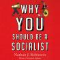 Why You Should Be A Socialist - Preview