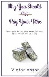 Why You Should Not Pay Your Tithe
