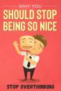 Why You Should Stop Being So Nice - Preview