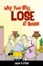 Why You Still Lose At Bridge - Preview