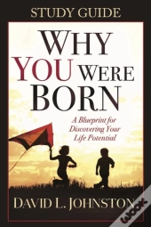 Why You Were Born Study Guide