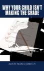 Why Your Child Isn'T Making The Grade - Preview