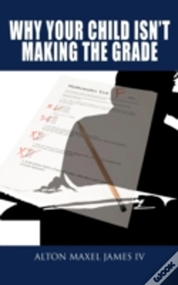 Capa do artigo Why Your Child Isn'T Making The Grade