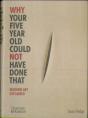 Why Your Five Year Old Could Not Have Done That - Preview