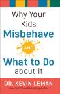 Why Your Kids Misbehave--And What To Do About It - Preview