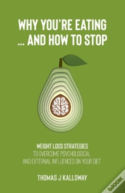 Capa do artigo Why You'Re Eating... And How To Stop.
