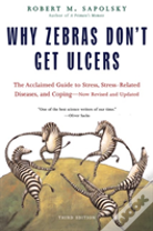 Why Zebras Don'T Get Ulcers -Revised Edition