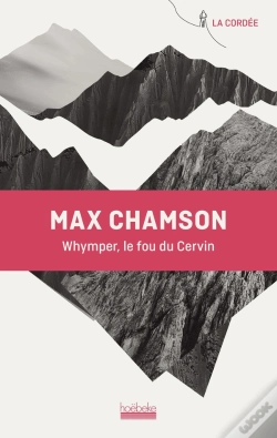 Capa do artigo Whymper, Le Fou Du Cervin