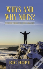 Whys And Why Nots?