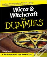 Wicca And Witchcraft For Dummies