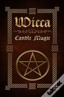 Wicca Candle Magic
