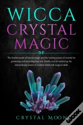 Wicca Crystal Magic