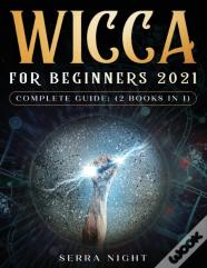 Wicca For Beginners 2021 Complete Guide