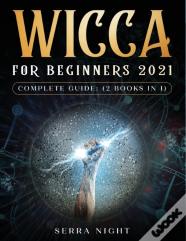 Wicca For Beginners 2021 Complete Guide