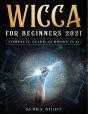 Wicca For Beginners 2021 Complete Guide - Preview