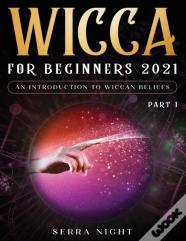 Wicca For Beginners 2021