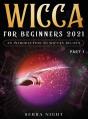 Wicca For Beginners 2021 - Preview