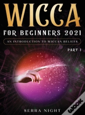 Wicca For Beginners 2021