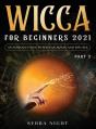 Wicca For Beginners 2021 - Preview