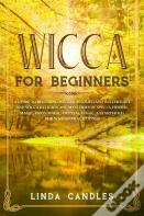Wicca For Beginners