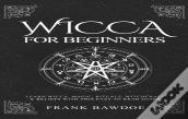 Wicca For Beginners